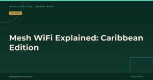 Mesh WiFi Explained: Caribbean Edition